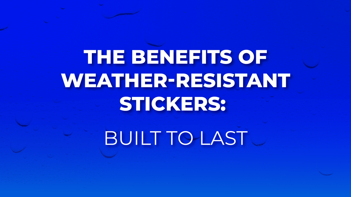 Wind Resistant Stickers The Benefits of Weather-Resistant Stickers: Built to Last ...