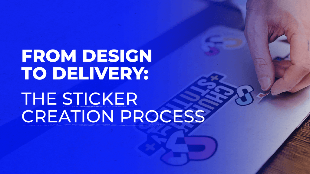 From Design to Delivery: The Sticker Creation Process